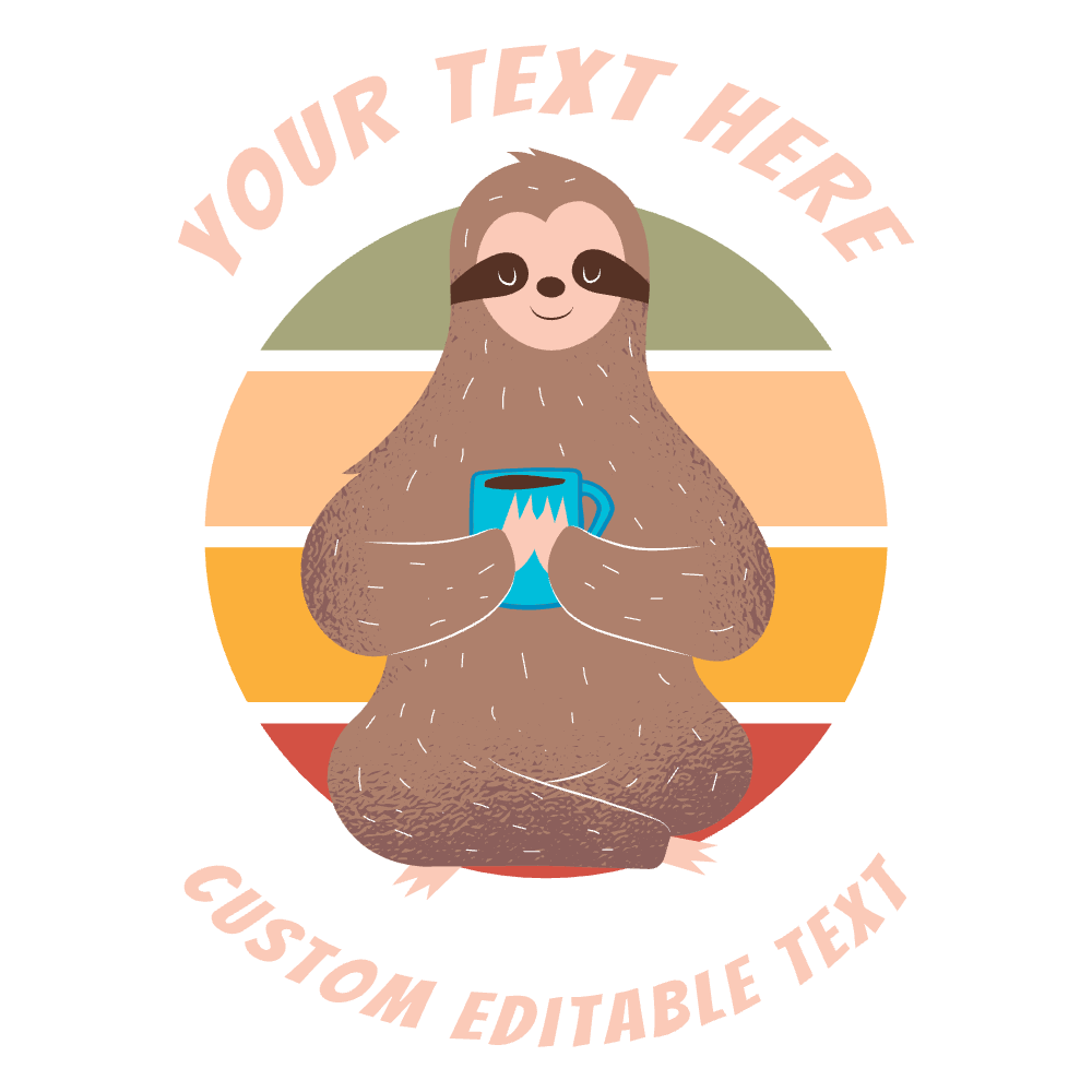 Sloth mug of coffee editable t-shirt template | Create Merch Online